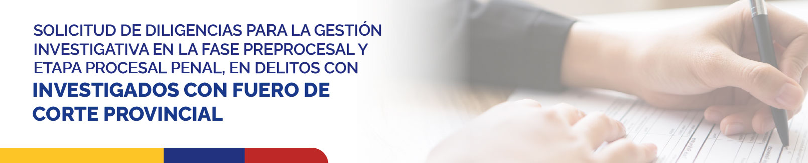 Solicitud de diligencias para la gestión investigativa en la fase preprocesal y etapa procesal penal, en delitos con investigados con fuero de Corte Provincial