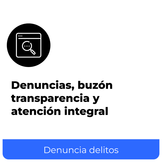 Denuncias, buzón de transparencia y atención integral