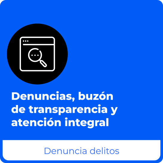 Denuncias, buzón de transparencia y atención integral
